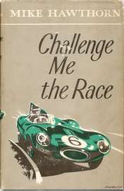 MIKE HAWTHORN - Challenge Me the Race